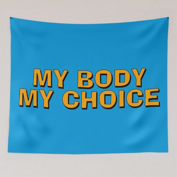 Item preview, My Body My Choice designed and sold by Boxing Kangaroo Retail Company.