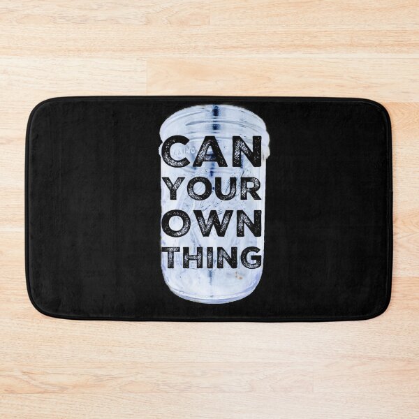 Item preview, Can Your Own Thing designed and sold by homesteadswag.