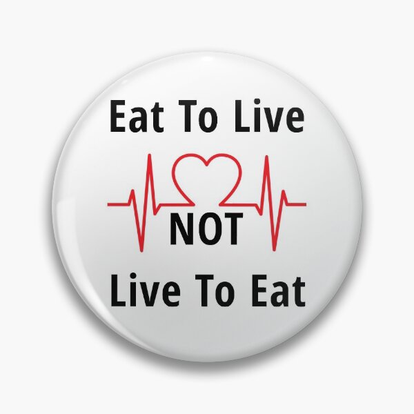 Item preview, inspirational quote, Eat to Live, not Live to Eat designed and sold by MohammedALRawi.