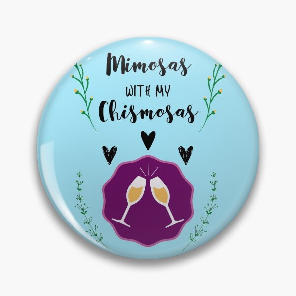 Item preview, Mimosas with my Chismosas designed and sold by Frosty1489.