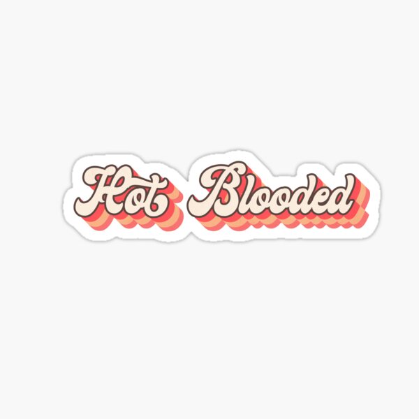 Hot Blooded Alternate Sticker