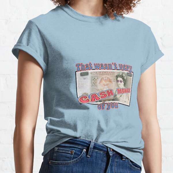 That wasn't very CASH MONEY of you Classic T-Shirt