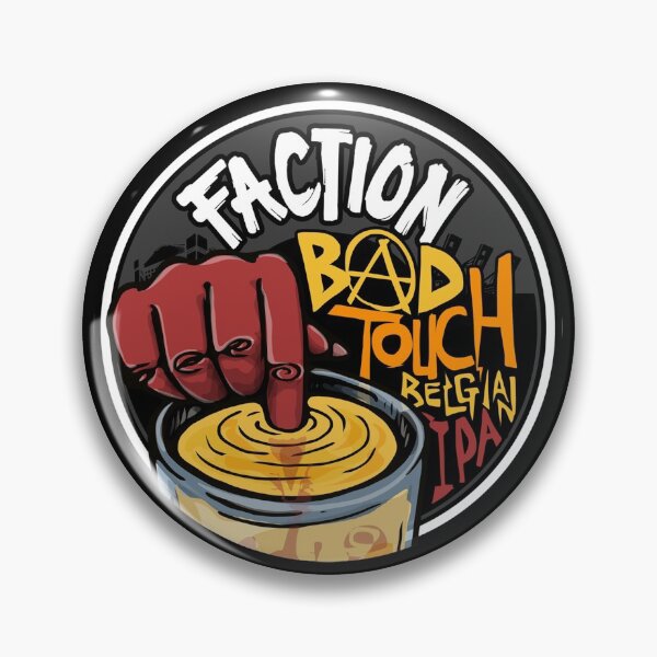 Item preview, faction bad touch belgian ipa designed and sold by LokmaneBrahimi.