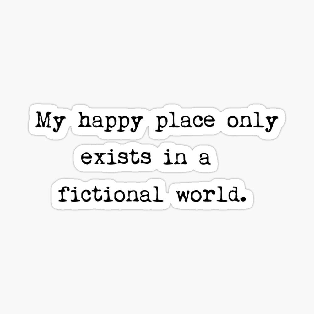 My Happy Place Only Exists In A Fictional World Kids T Shirt By Ordinarysummer Redbubble