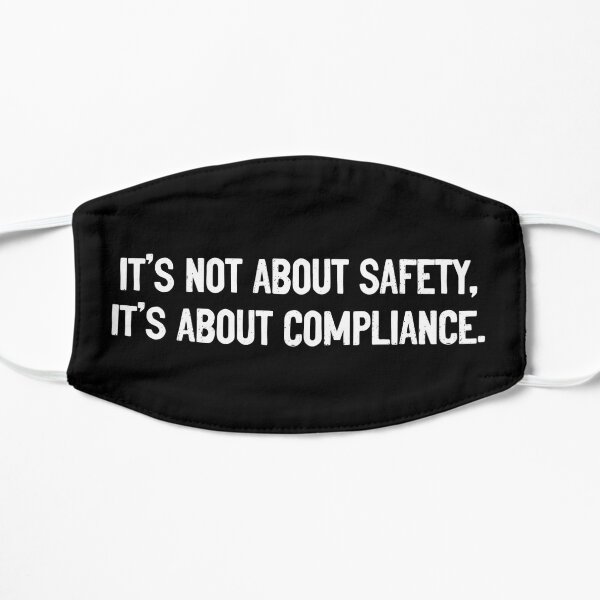 It's not about safety It's about compliance Mask