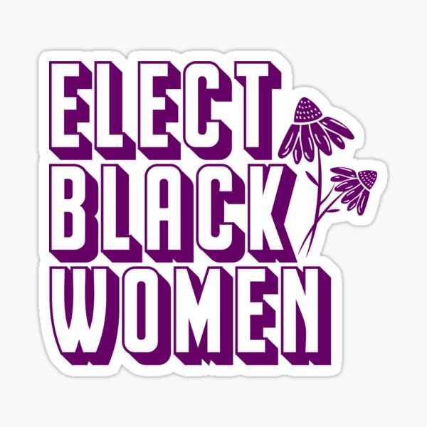 Elect Black Women Sticker