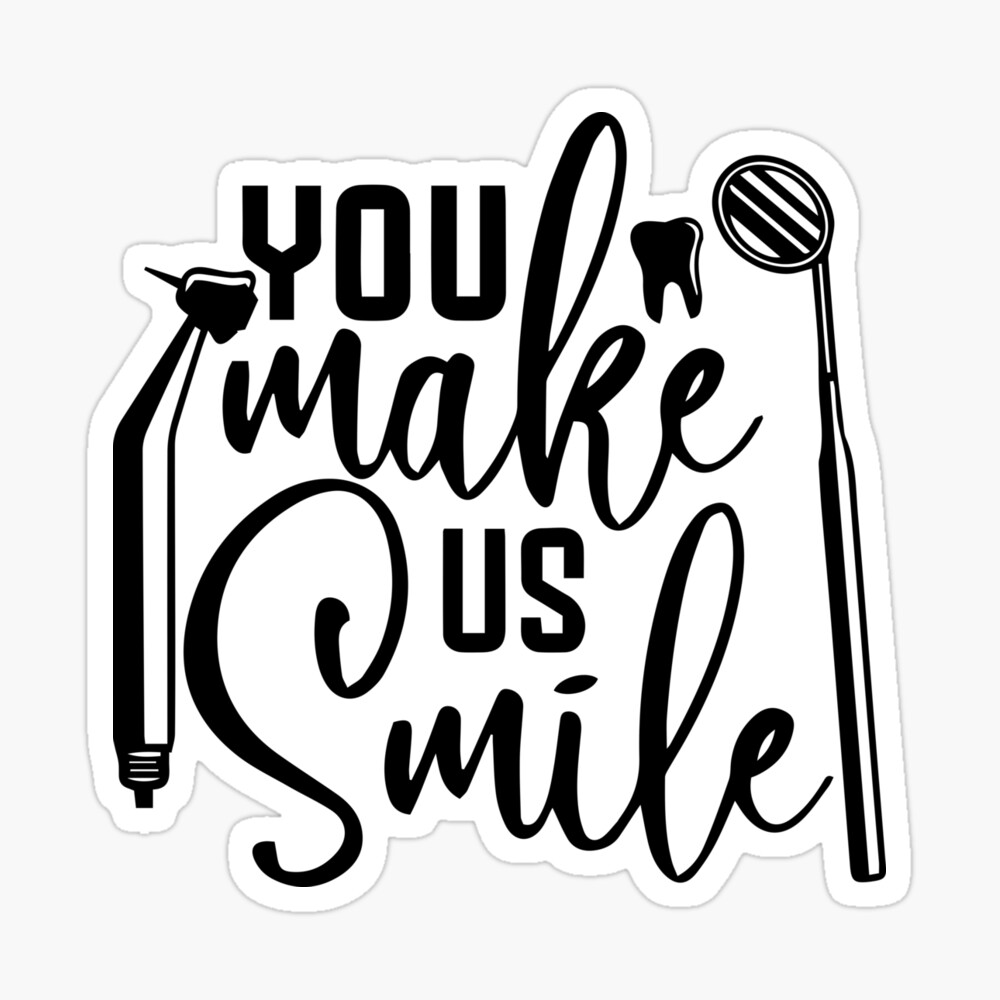 You Make Us Smile - Best Dental surgeon Gift Ideas For Birthday Christmas Funny  Humor Saying Quotes For Father Mom Son Daughter Brother Dentist