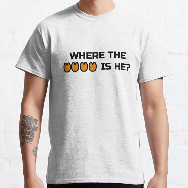 WHERE IS HE Classic T-Shirt