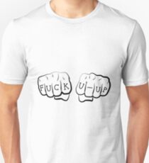 FUCK U-UP Unisex T-Shirt