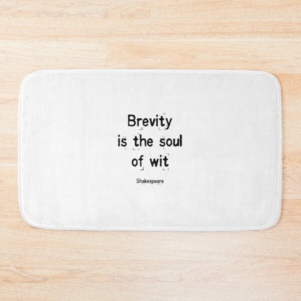 Item preview, Brevity is the soul of wit Shakespeare quotes designed and sold by Inspirationmotivation.