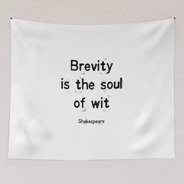 Item preview, Brevity is the soul of wit Shakespeare quotes designed and sold by Inspirationmotivation.