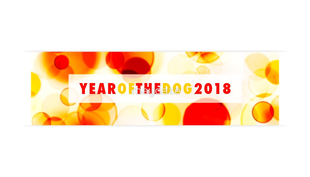 "year of the dog 2018" by maydaze | Redbubble