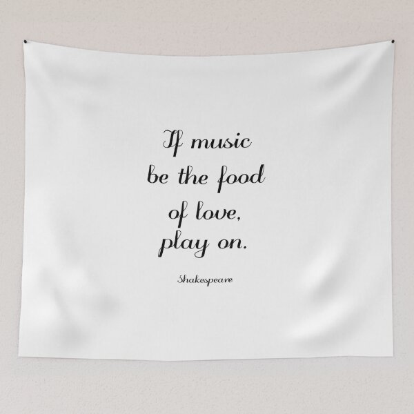 Item preview, If music be the food of love, play on. Shakespeare quotes designed and sold by Inspirationmotivation.