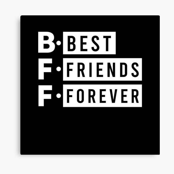 BFF-Best Friends Forever Impression sur toile