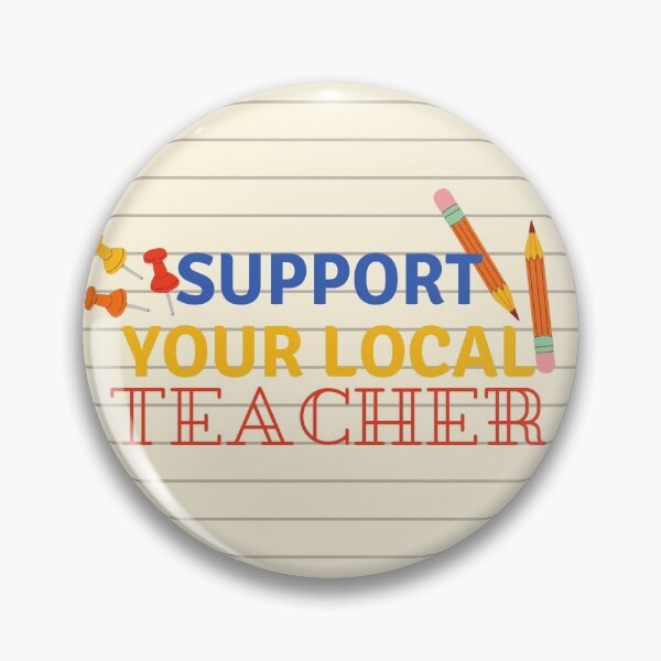 Item preview, Support Your Local Teacher designed and sold by MaryaMeerkat.