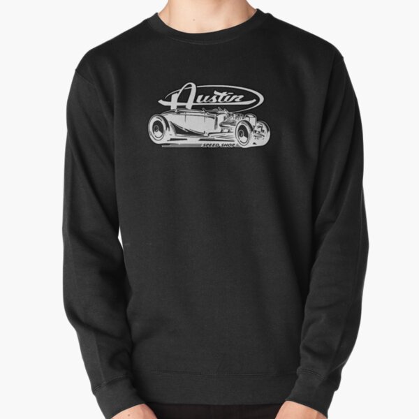 AUSTIN SPEED SHOP HOT ROD SHIRT Pullover Sweatshirt