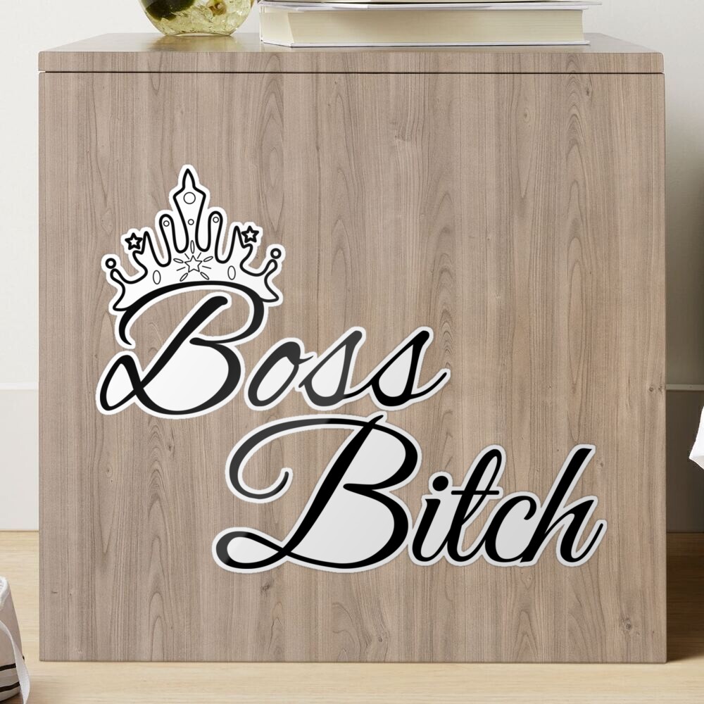 Boss bitch with a crown  Sticker for Sale by pneuf