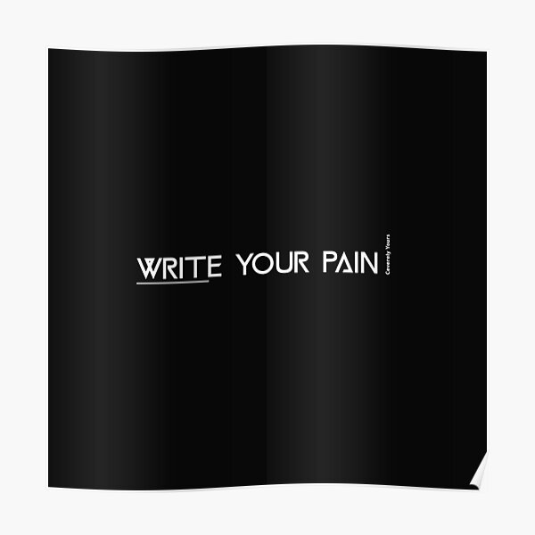Write Your Pain Poster