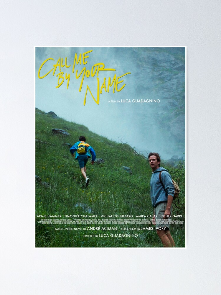 Call Me By Your Name Film Poster Poster By Arudgard Redbubble