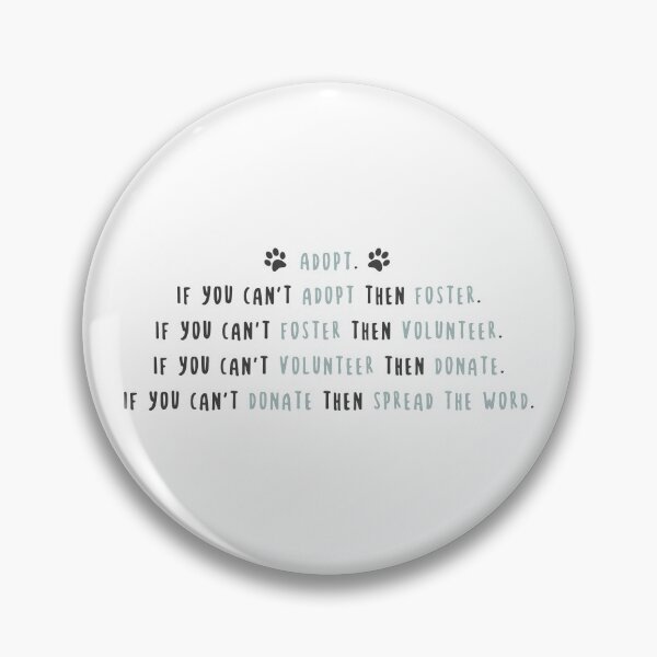 Item preview, Adopt, Foster, Volunteer, Donate, Spread the Word designed and sold by SnickerDoodleUS.