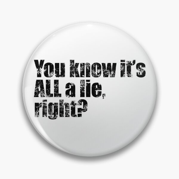 Item preview, Yep, You Know It's ALL A Lie, Right? designed and sold by AlanPhotoArt.