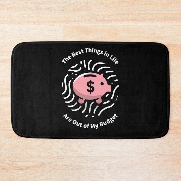Item preview, The Best Things in Life are Out of My Budget designed and sold by LLBee.