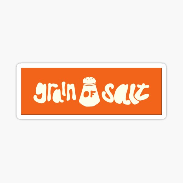 *small sticker* grain of salt banner Sticker