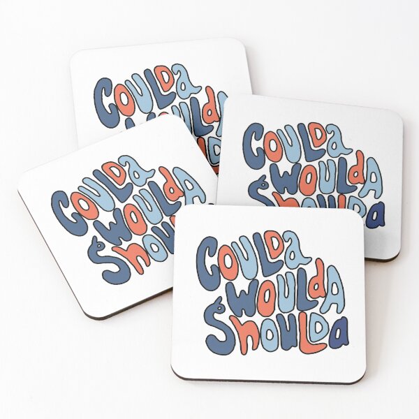 Item preview, Coulda Woulda Should  designed and sold by SOcreateCo.