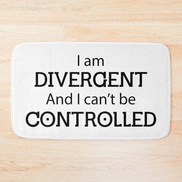 Item preview, I am Divergent and I can't be controlled designed and sold by BridgetLynnC.