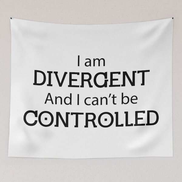 Item preview, I am Divergent and I can't be controlled designed and sold by BridgetLynnC.