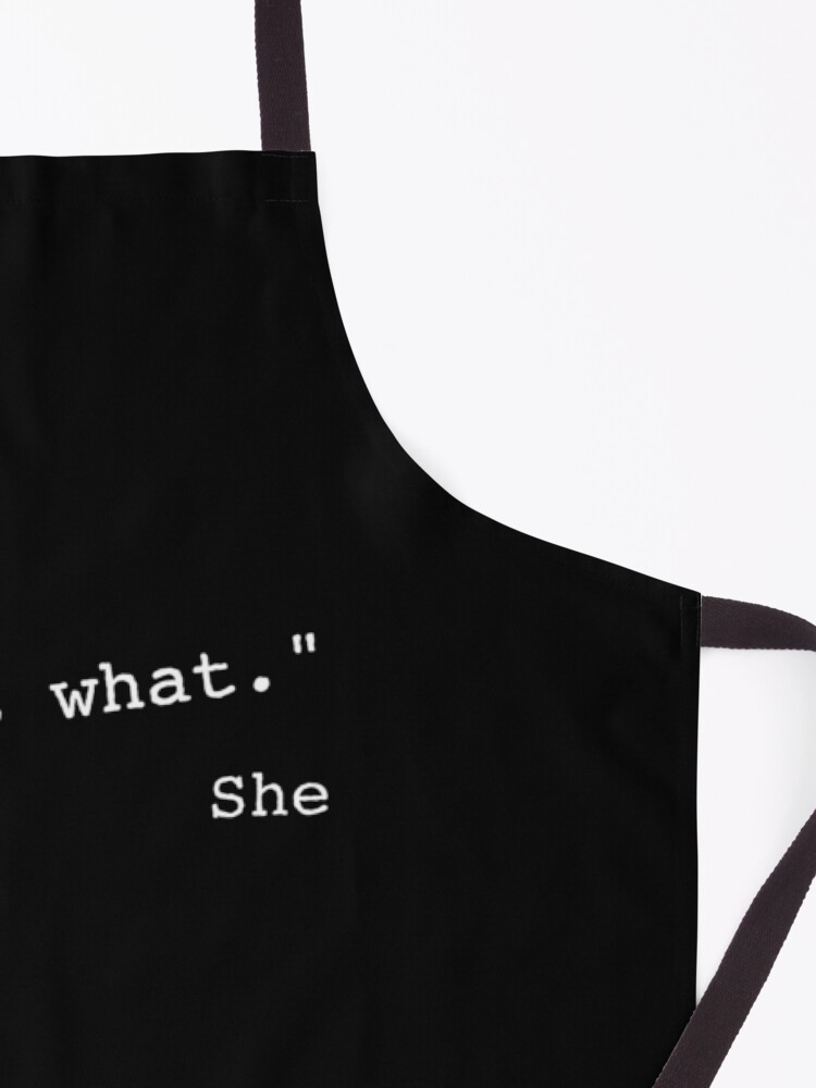 Alternate view of That's what she said funny quote Apron