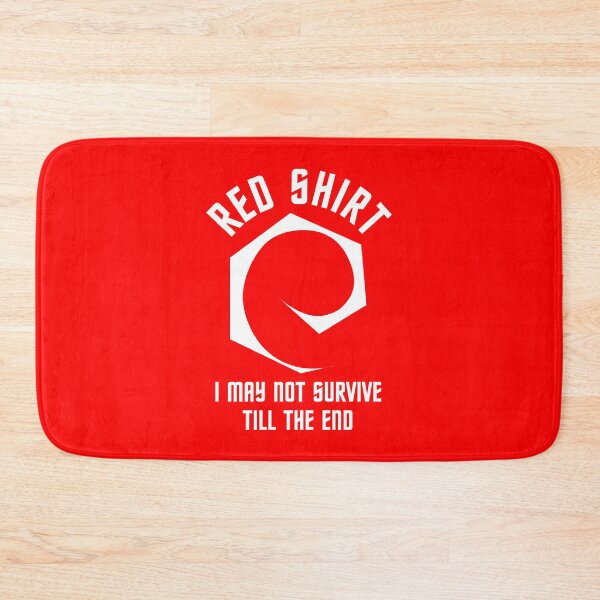 Item preview, Redshirt I May Not Survive Till The End designed and sold by everyspender.