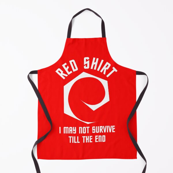 Item preview, Redshirt I May Not Survive Till The End designed and sold by everyspender.
