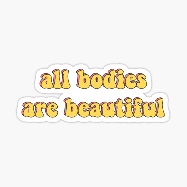 all bodies are beautiful Sticker