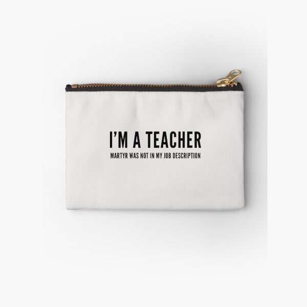 Item preview, I'm a Teacher, Martyr Was Not In my Job Description designed and sold by cvt01.