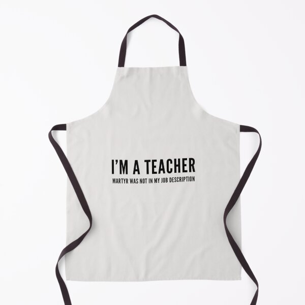 Item preview, I'm a Teacher, Martyr Was Not In my Job Description designed and sold by cvt01.