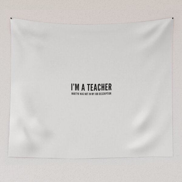 Item preview, I'm a Teacher, Martyr Was Not In my Job Description designed and sold by cvt01.