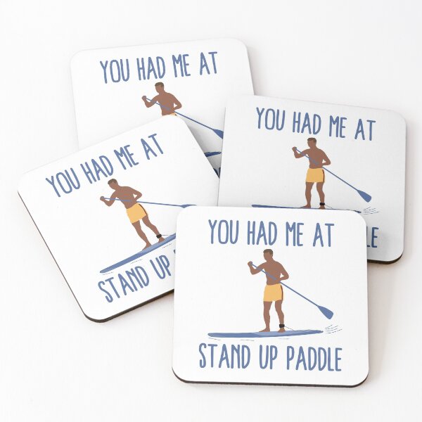 Item preview, You Had Me At Stand Up Paddle - SUP Paddle Board Graphic designed and sold by Dan66.
