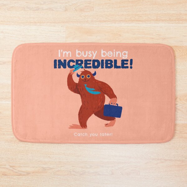 Item preview, I'm Busy Being Incredible! designed and sold by AladdinMktgs.