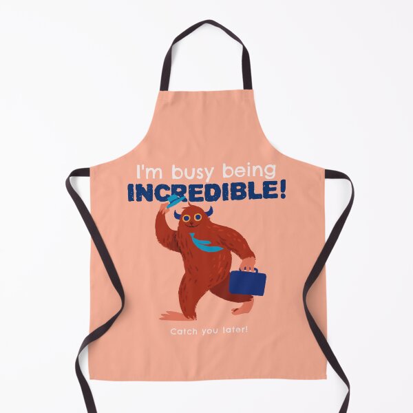 Item preview, I'm Busy Being Incredible! designed and sold by AladdinMktgs.