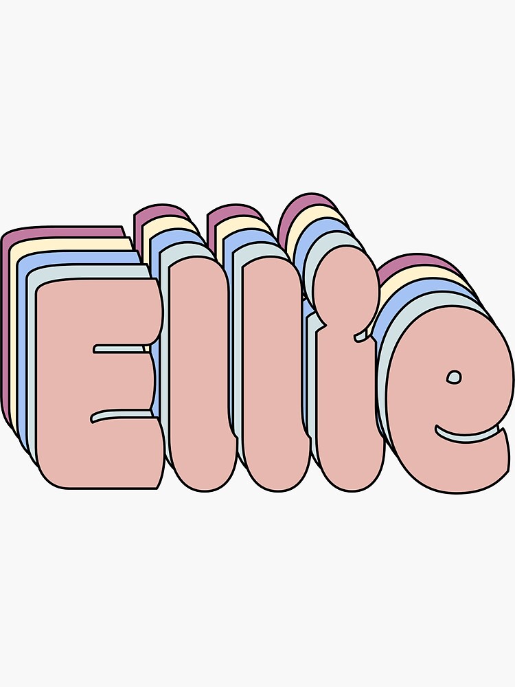 "Ellie Name " Sticker for Sale by ashleymanheim Redbubble