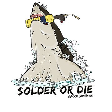 Artwork thumbnail, Solder or die sticker by Localnonunion