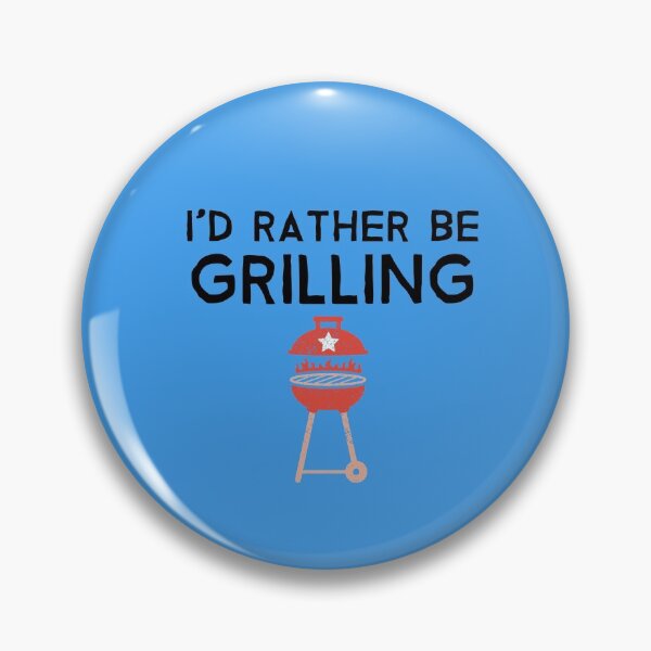 Item preview, I'd Rather Be Grilling designed and sold by Coolshirts262.
