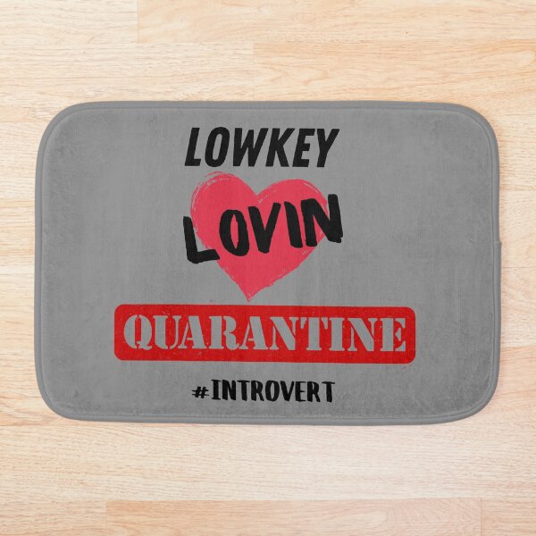 Item preview, Funny "LowKey Lovin Quarantine" #Introvert Adult Humor  designed and sold by StrangelyComfy.