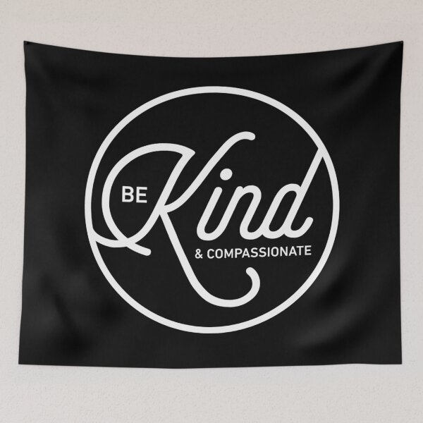 Item preview, Be Kind and Compassionate, Kindness, Be a nice human designed and sold by CarpeDiemLife.