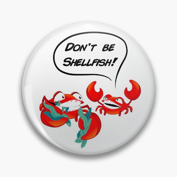 Item preview, Funny crab dad joke - Don’t be Shellfish designed and sold by The-Tipsy-Gypsy.