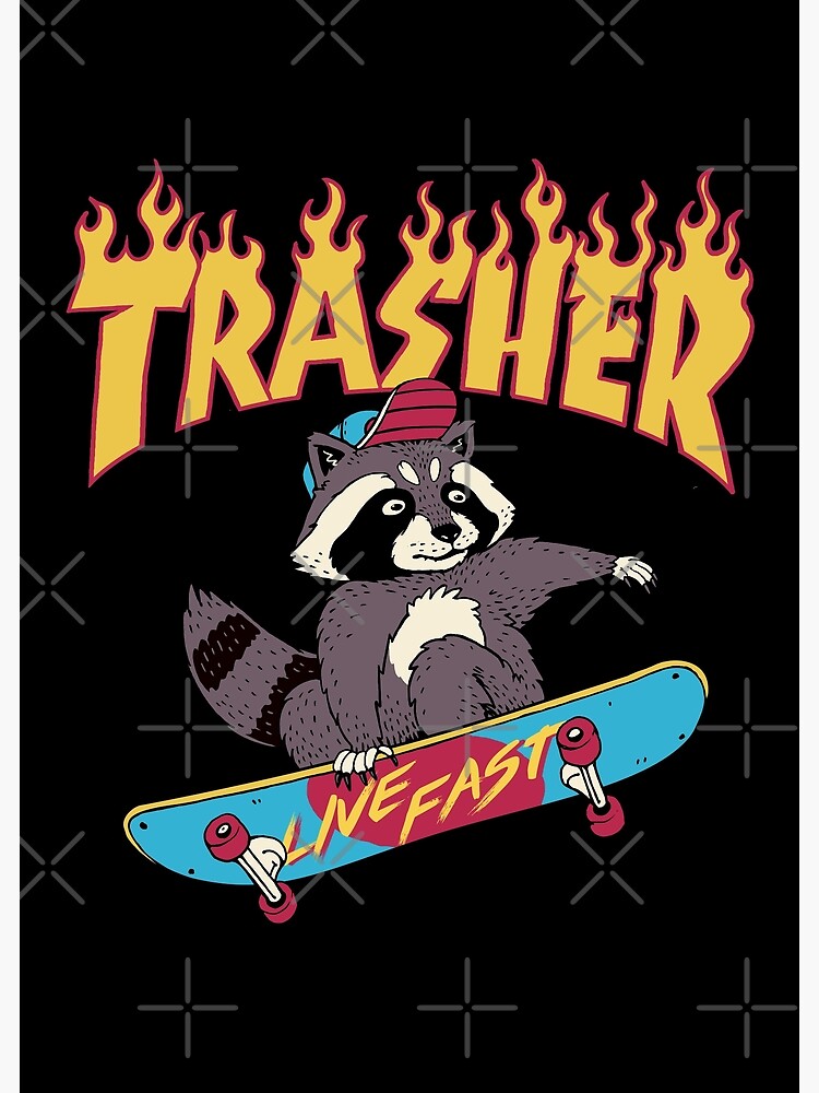 Trasher!