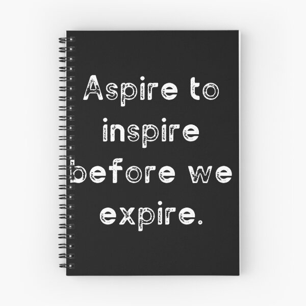 Item preview, Aspire to inspire before we expire. designed and sold by MohitJain1109.
