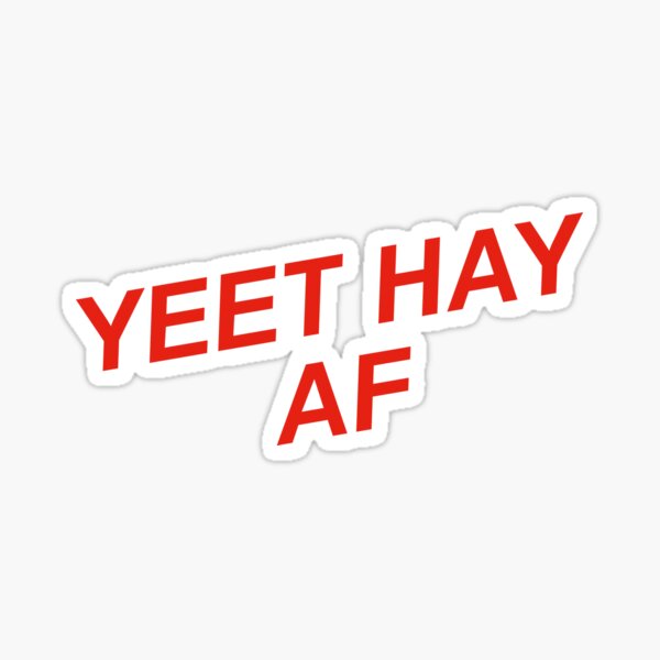 Aperçu de l'œuvre Yeet Hay AF créée et vendue par headfulocolours.