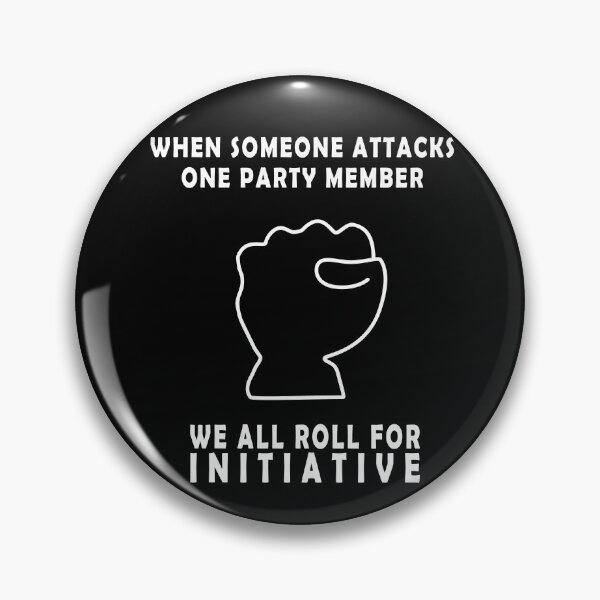 Artikelvorschau, Wenn jemand ein Gruppenmitglied angreift, würfeln wir alle für die Initiative entworfen und verkauft von Roy Store.